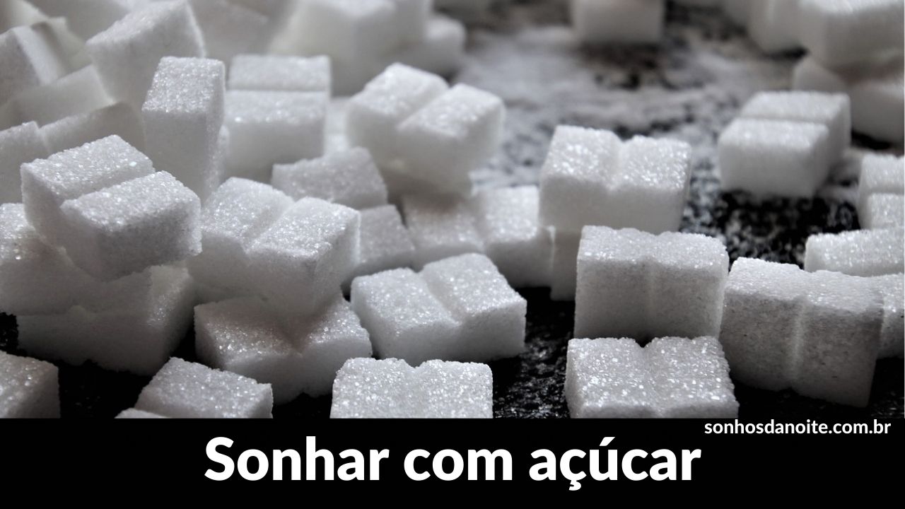 Sonhar com açúcar