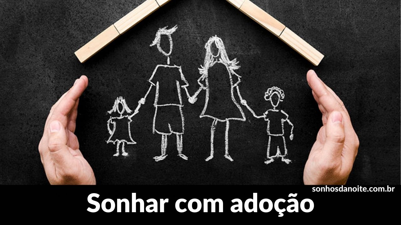 Sonhar com adoção