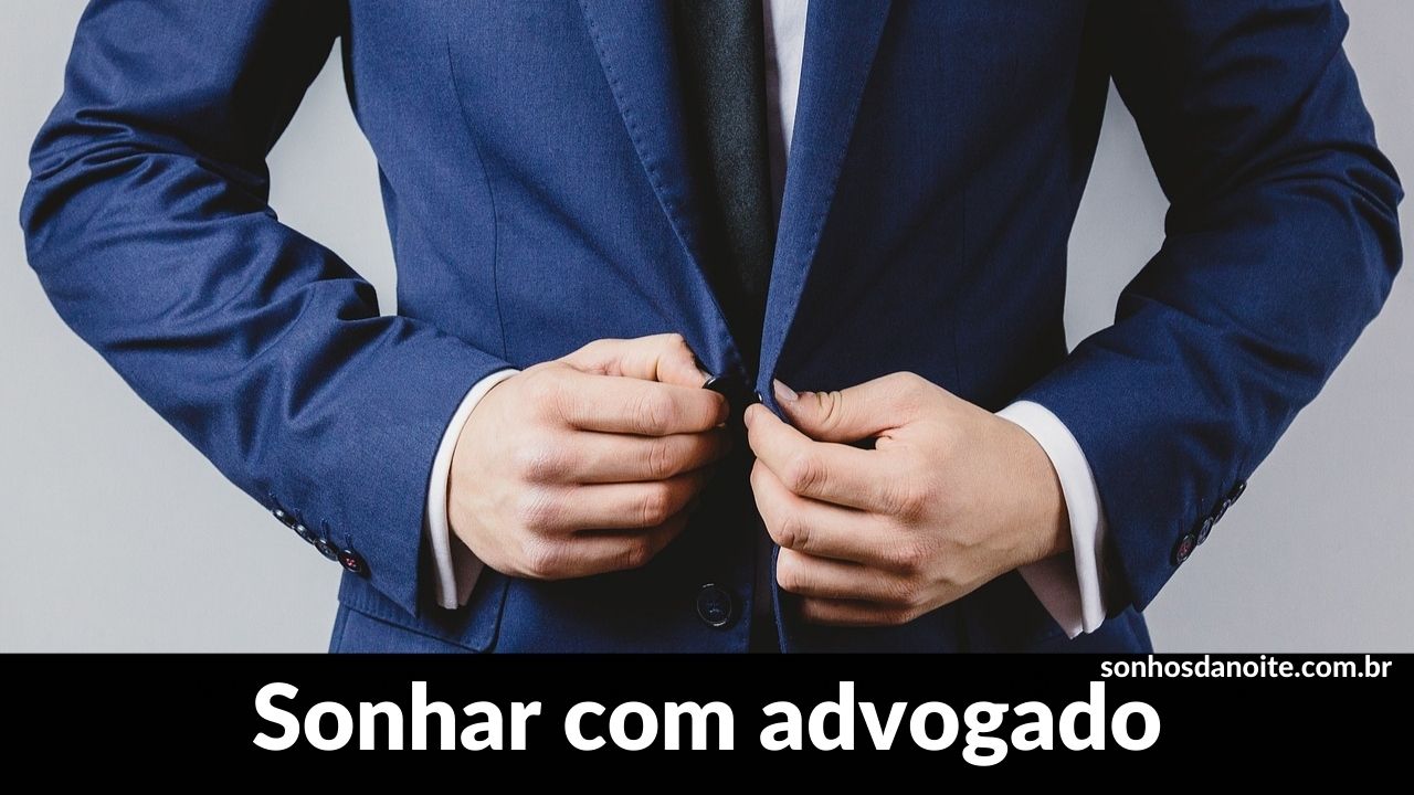 Sonhar com advogado