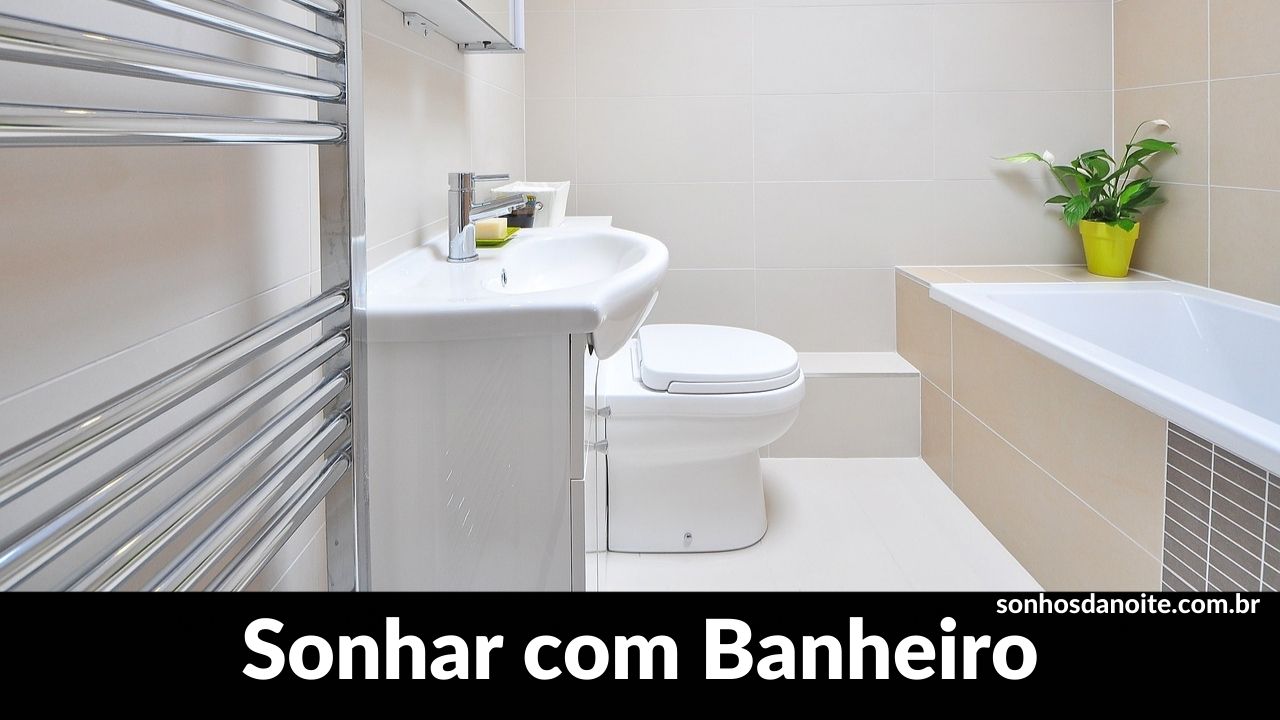 Sonhar com banheiro