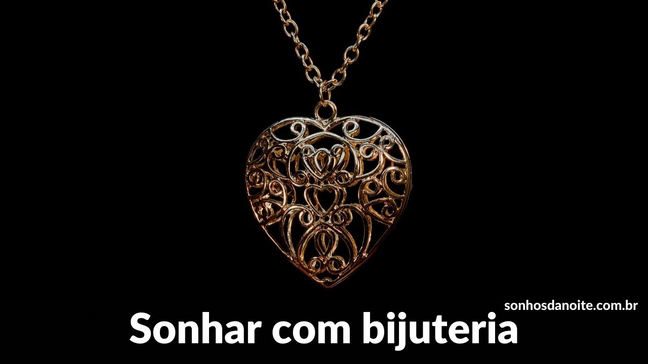 Sonhar com bijuteria