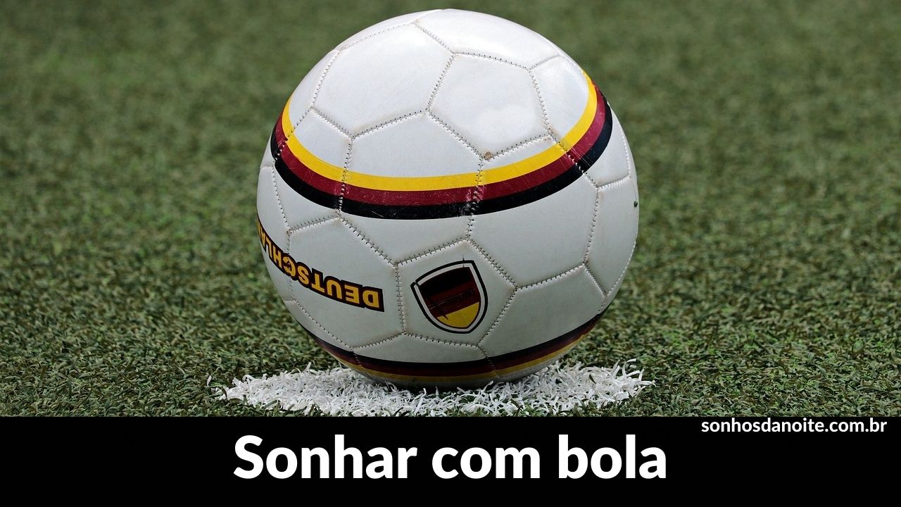 Sonhar com bola