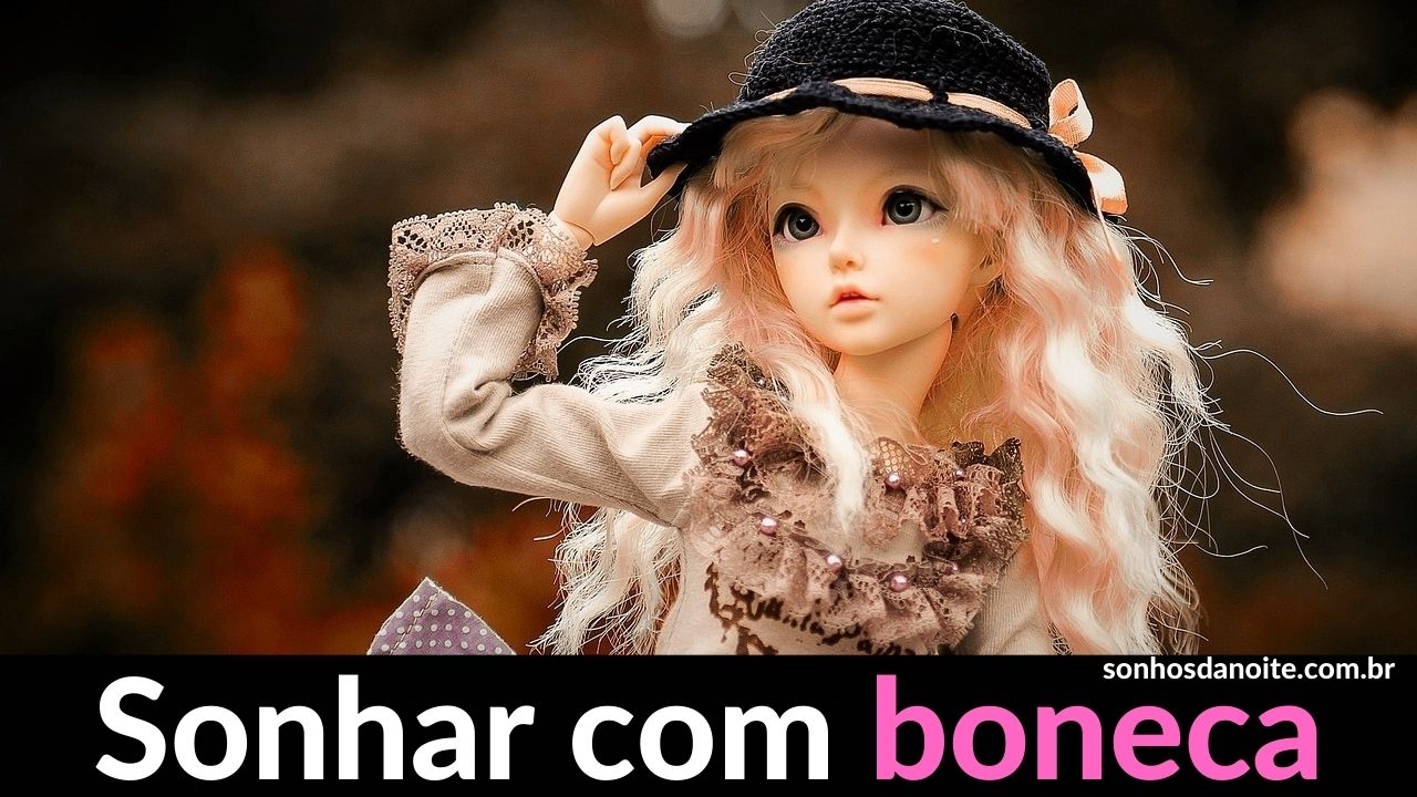 Sonhar com boneca