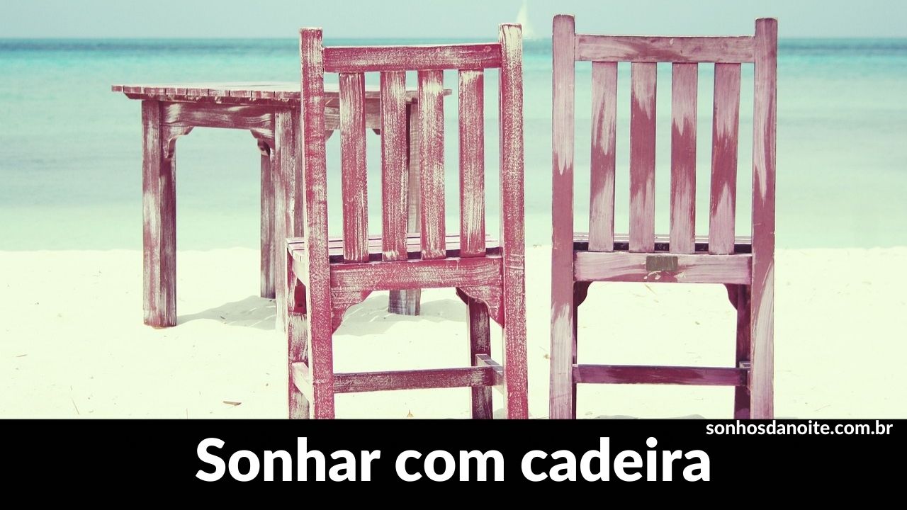 Sonhar com cadeira