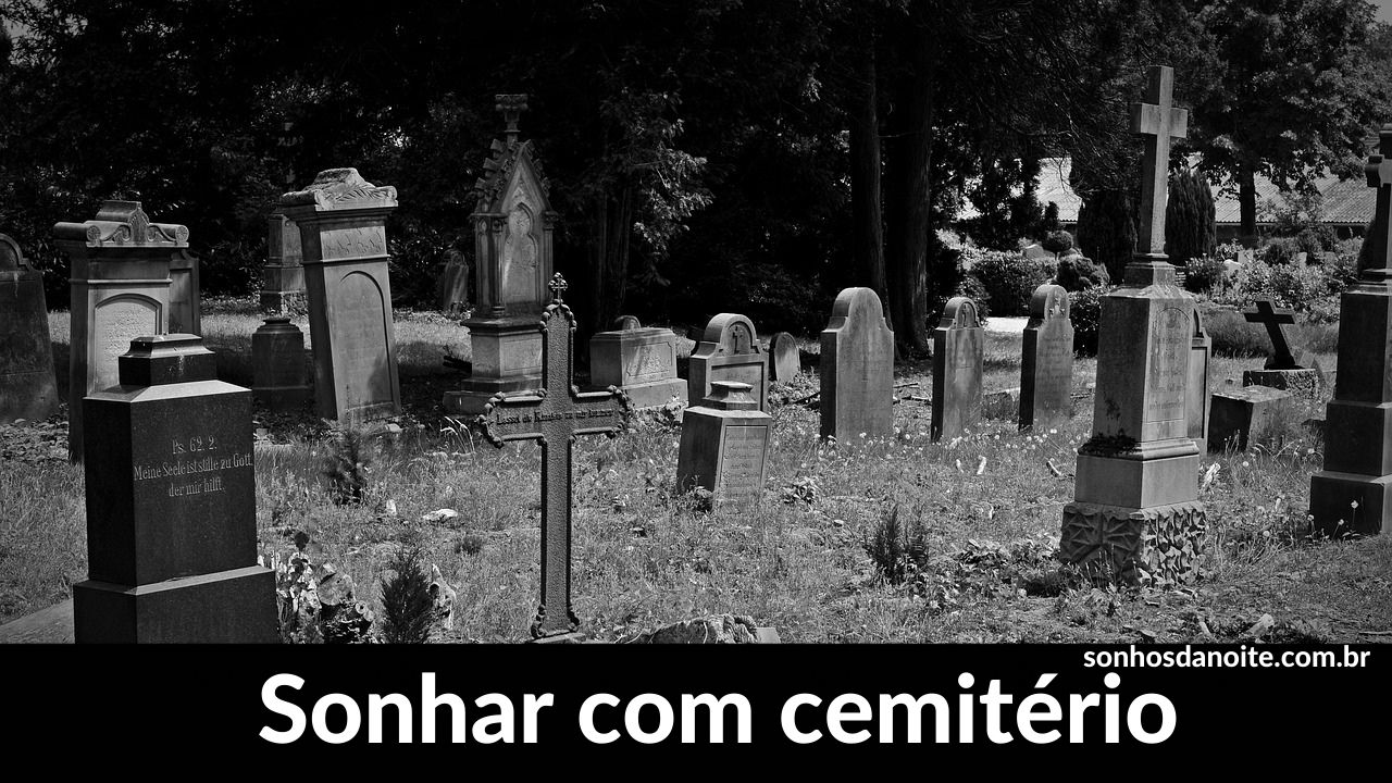 Sonhar com cemitério