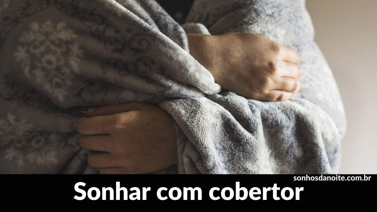 Sonhar com cobertor