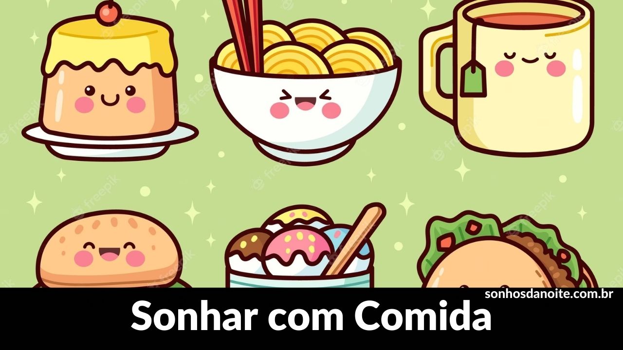 Sonhar com comida 