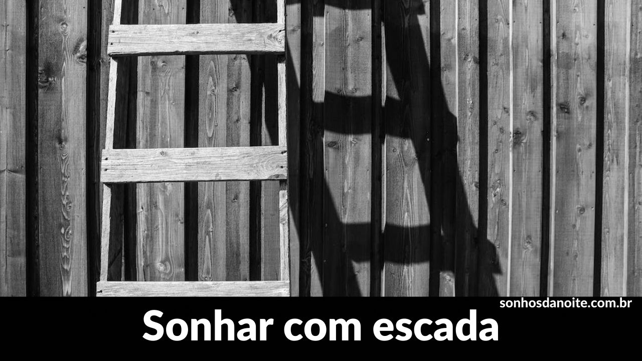 Sonhar com escada