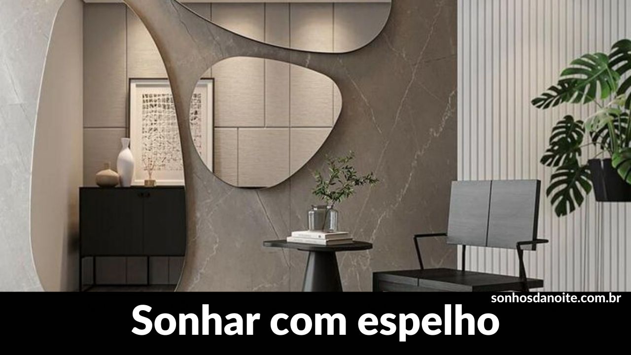 Sonhar com espelho