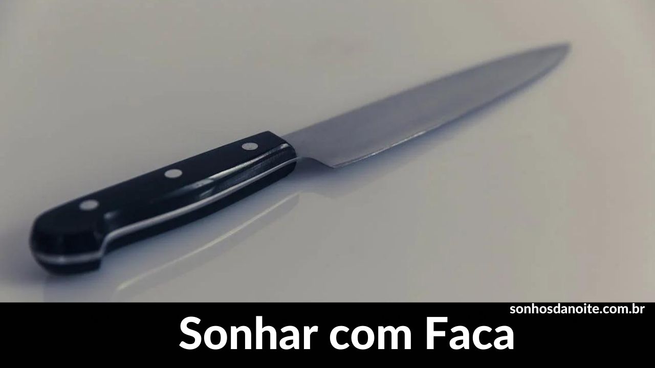 Sonhar com faca