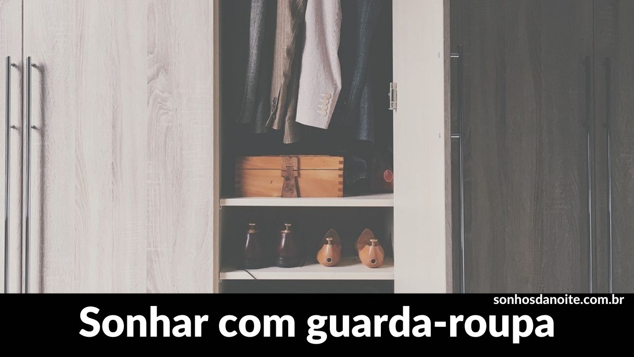 Sonhar com guarda-roupa