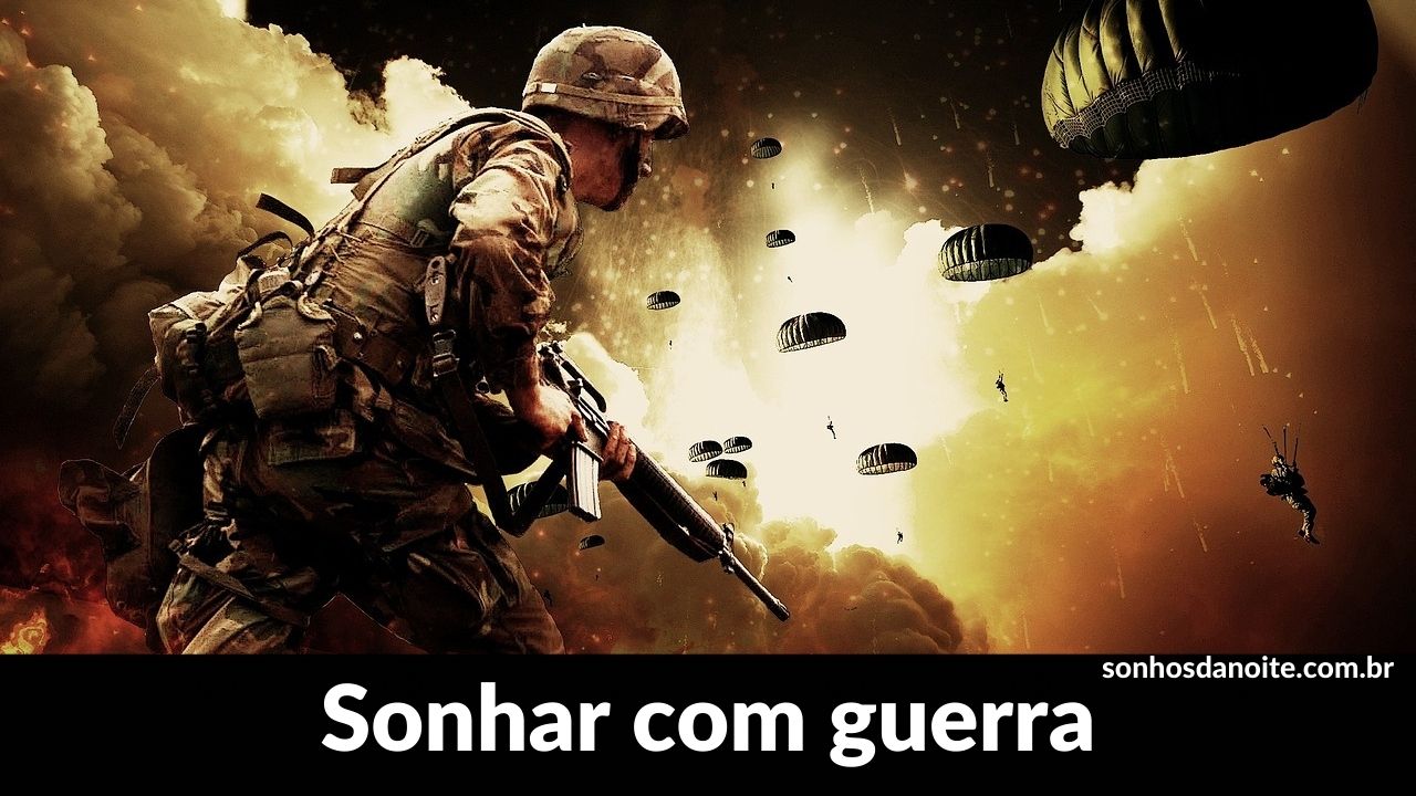 Sonhar com guerra