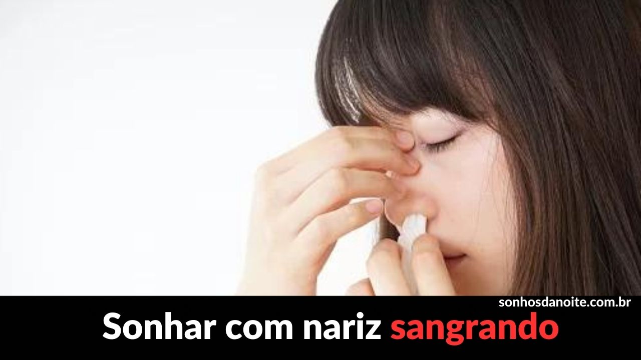 Sonhar com nariz sangrando