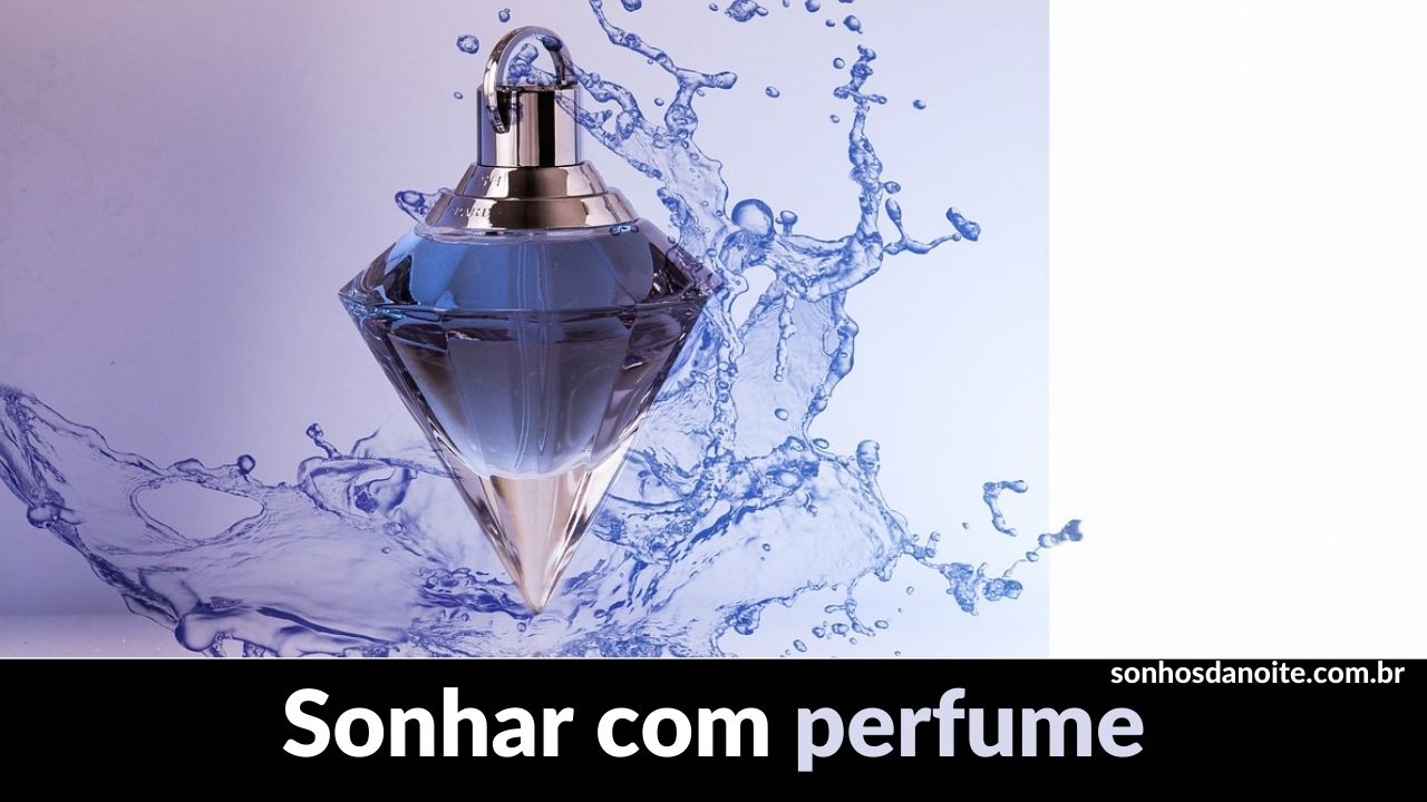 Sonhar com perfume