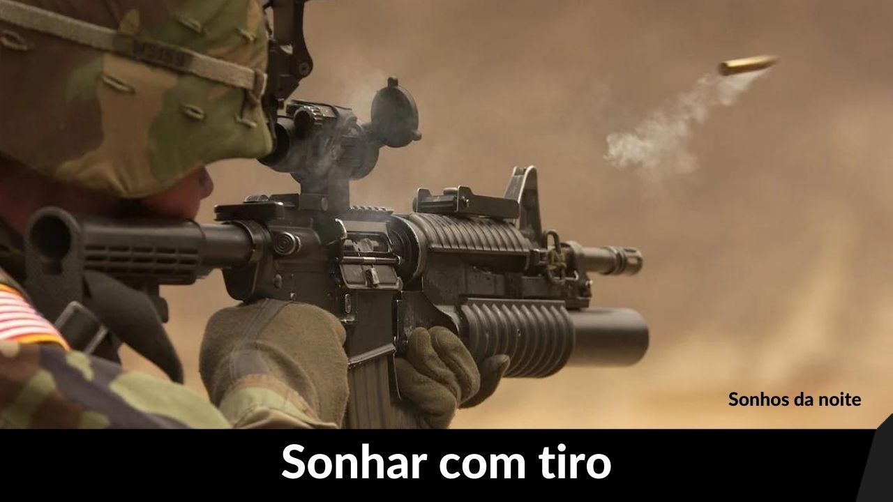 Sonhar com tiro