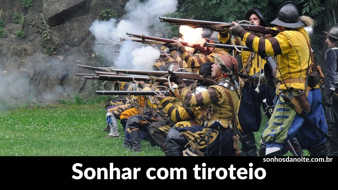 Sonhar com tiroteio