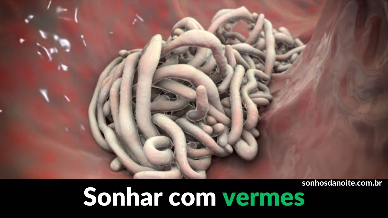 Sonhar com vermes