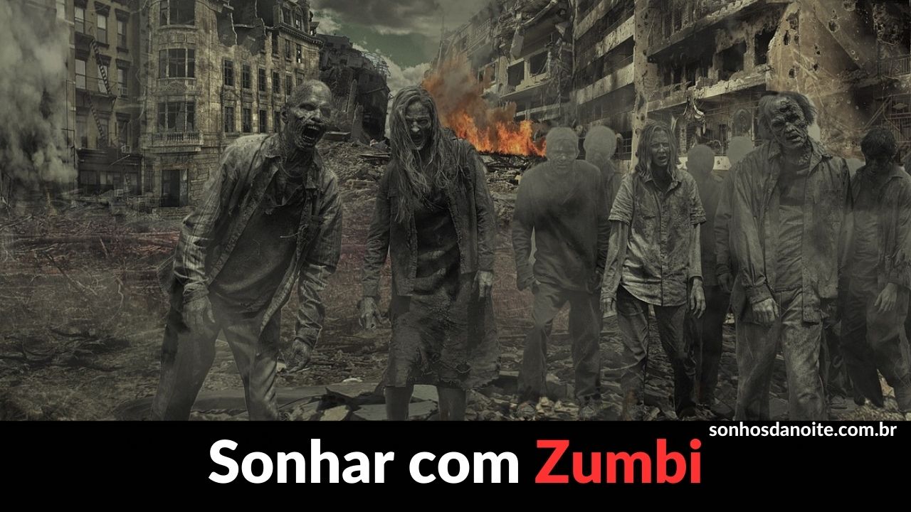 Sonhar com zumbi