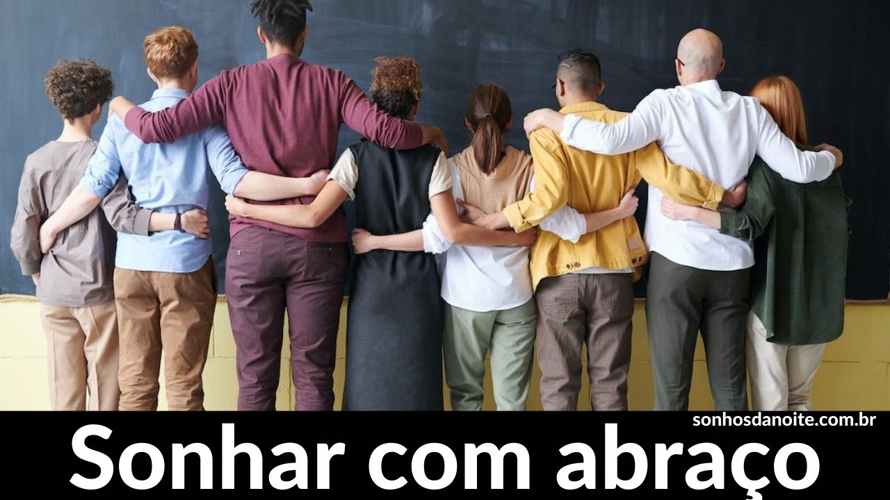 sonhar com abraço