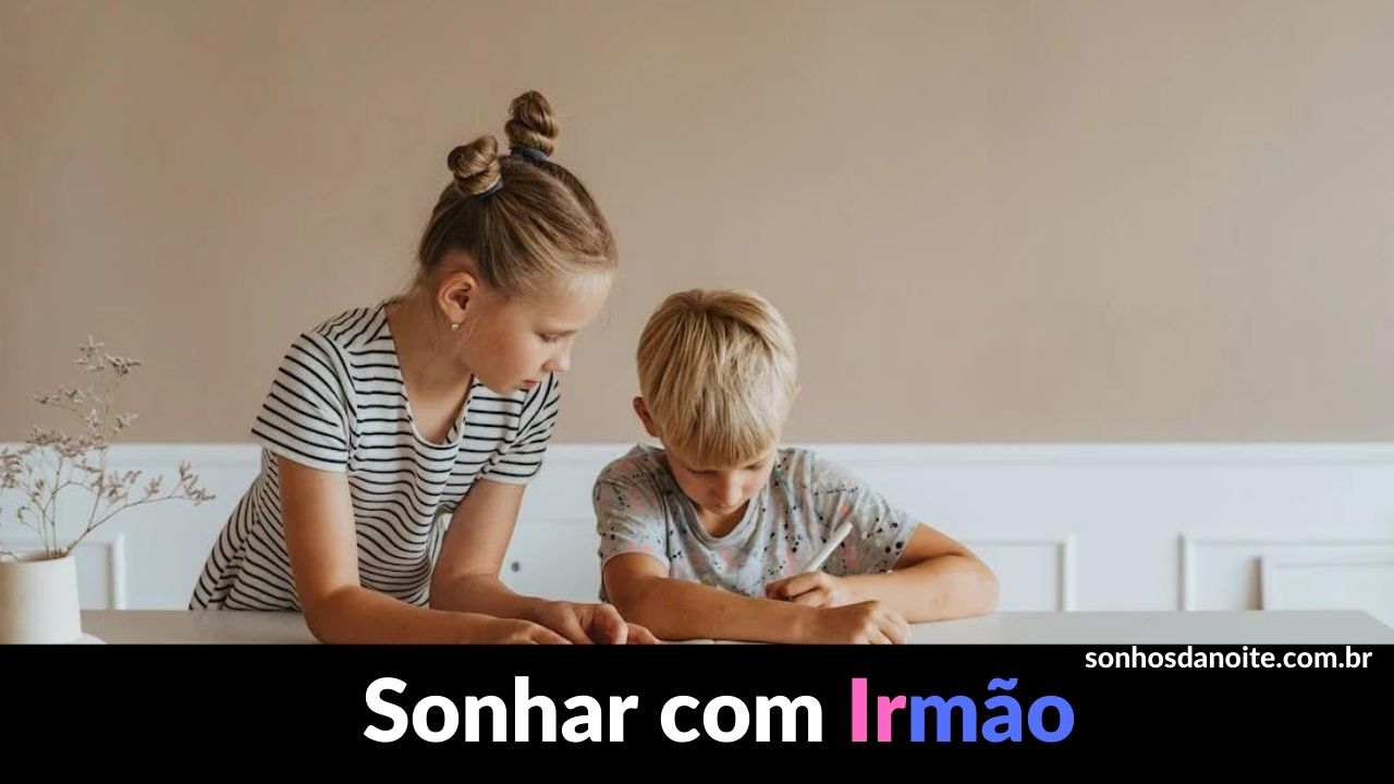 sonhar com irmão