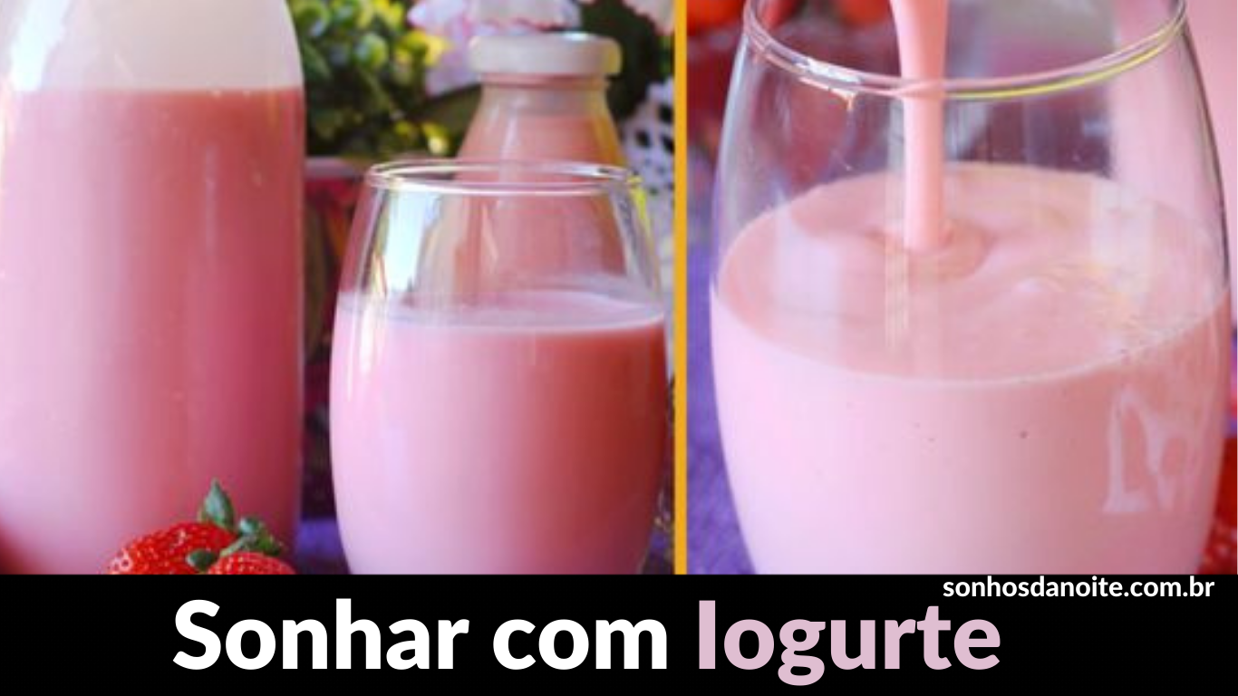 Sonhar com Iogurte