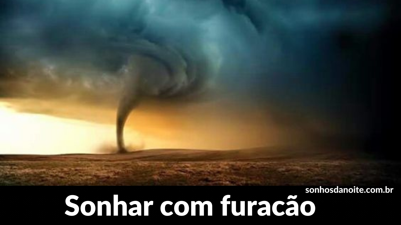 Sonhar com furacão