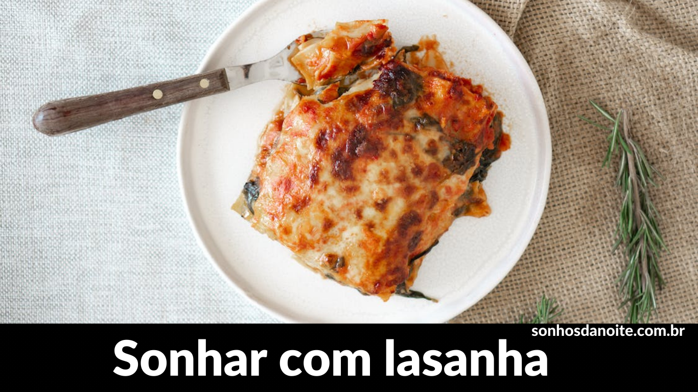 Sonhar com lasanha