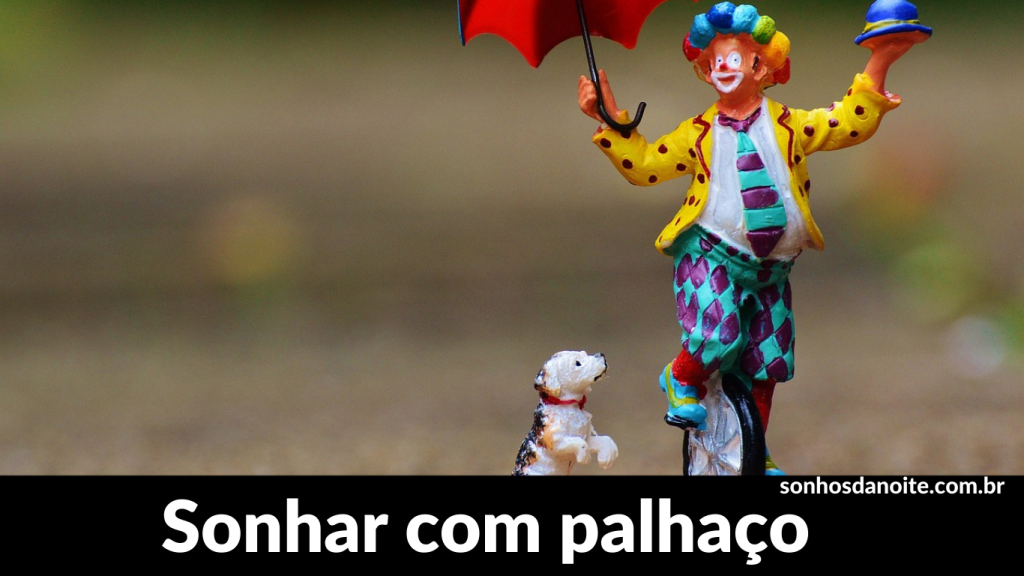 Sonhar com palhaço