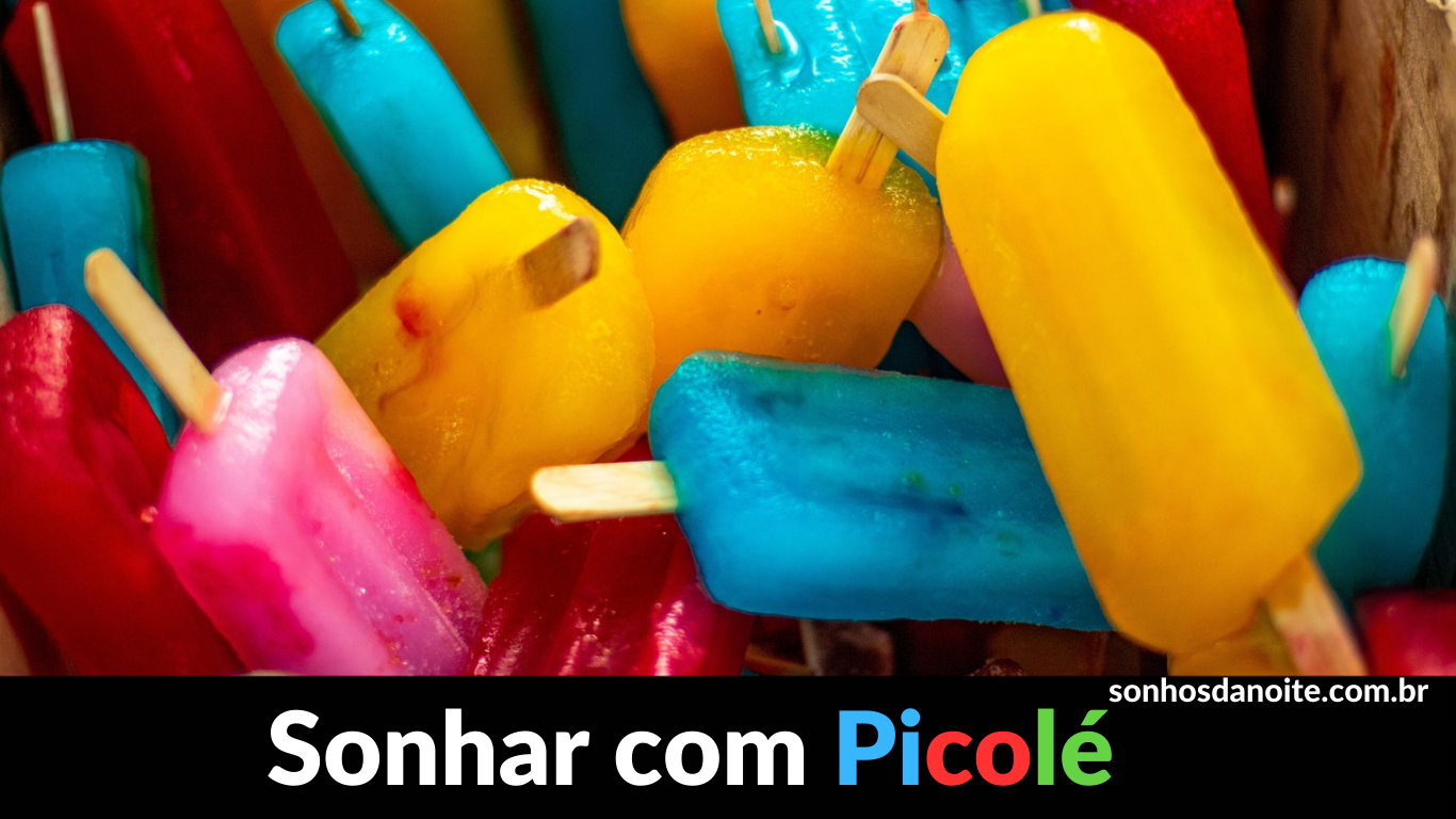 Sonhar com picolé