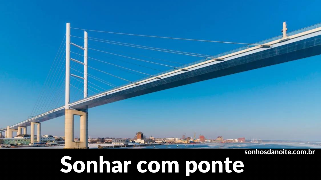 Sonhar com ponte