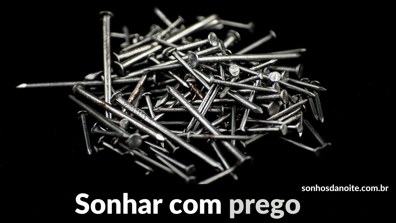 Sonhar com prego