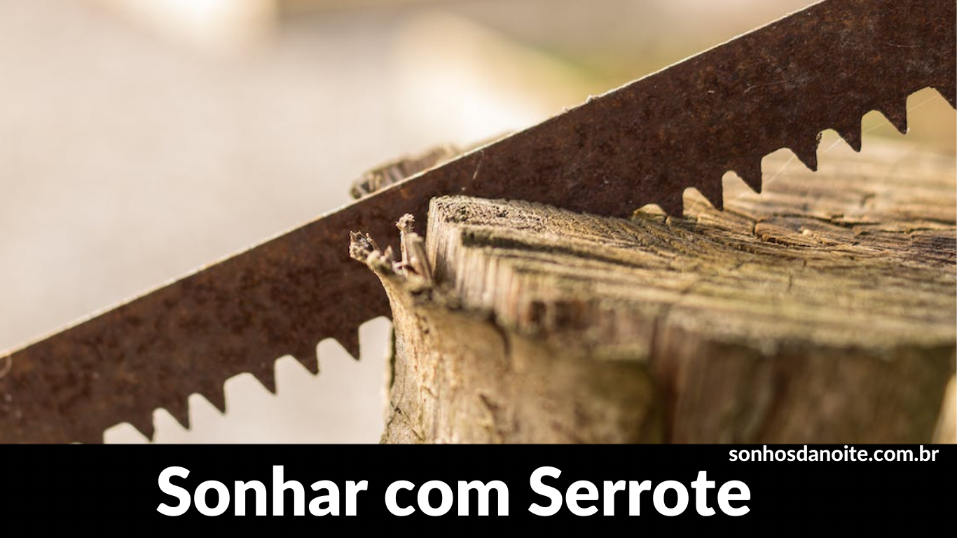 Sonhar com serrote